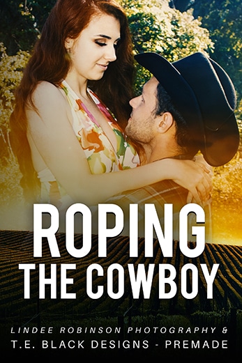 "Roping the Cowboy" - Lindee Robision Photography Premade